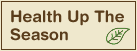 Health Up The Season